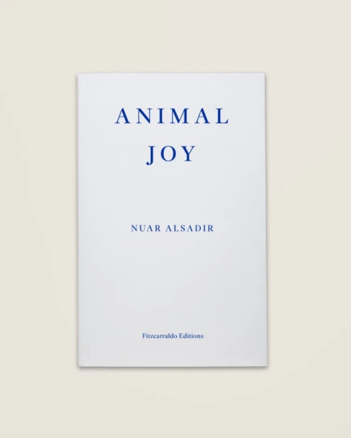 Book cover featuring the title 'Animal Joy' by Nuar Alsadir in blue serif typeface, published by Fitzcarraldo Editions on white paper.