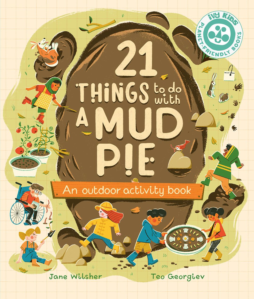 Children's book cover illustration featuring kids playing and gardening with mud, titled '21 Things to Do with a Mud Pie!'