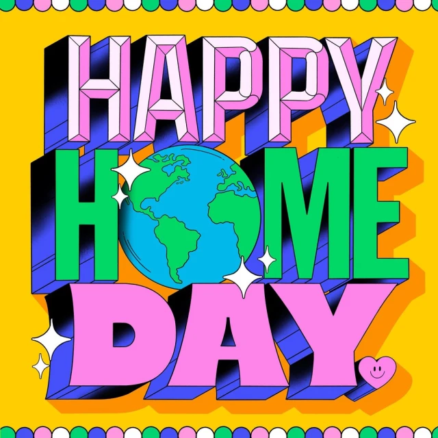Happy Home Day graphic design with a globe, colorful 3D lettering, and whimsical star accents against a bright yellow background.
