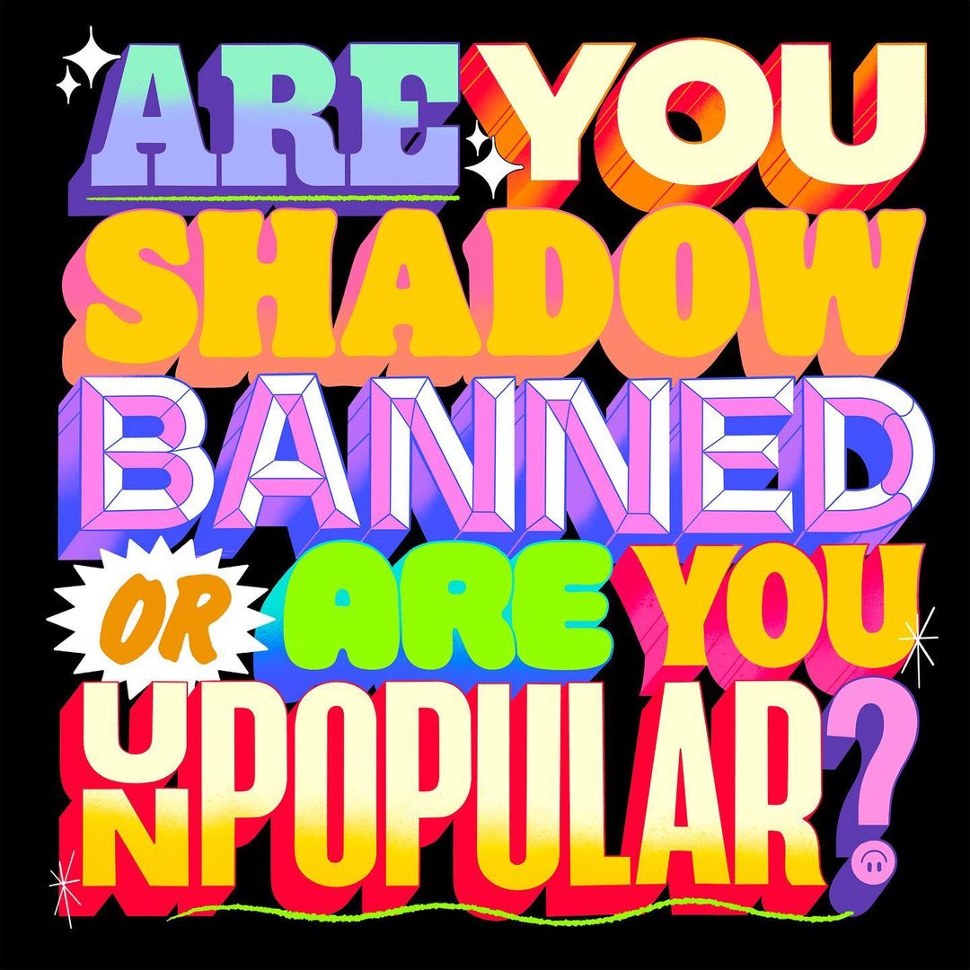 Eye-catching typography art featuring the text 'Are you shadow banned or are you unpopular?' in vibrant stacked block letters on a black background.