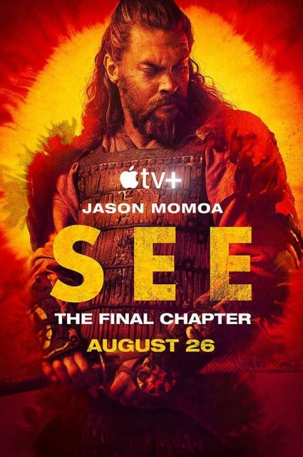 Promotional poster for the TV show See, featuring Jason Momoa. He's wearing battle armor and holding a sword, set against a fiery background.