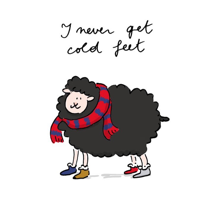 Illustration of a black sheep wearing colorful shoes and a scarf. The text reads, "I never get cold feet."