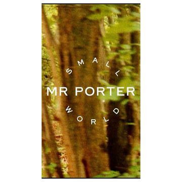 Close-up of a forest featuring blurred trees and the MR PORTER logo with 'SMALL WORLD' text displayed in a circular arrangement.