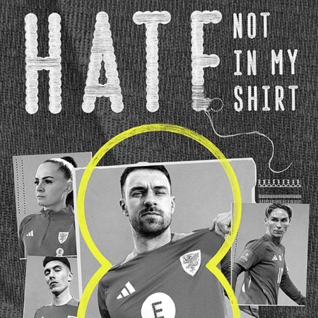 Collage with soccer players wearing Wales jerseys, part of a campaign with the text 'Hate Not in My Shirt' visible.