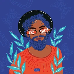 Digital illustration by Sanno Singh of a man with blue hair and beard wearing an orange patterned shirt and round sunglasses with the text be nice