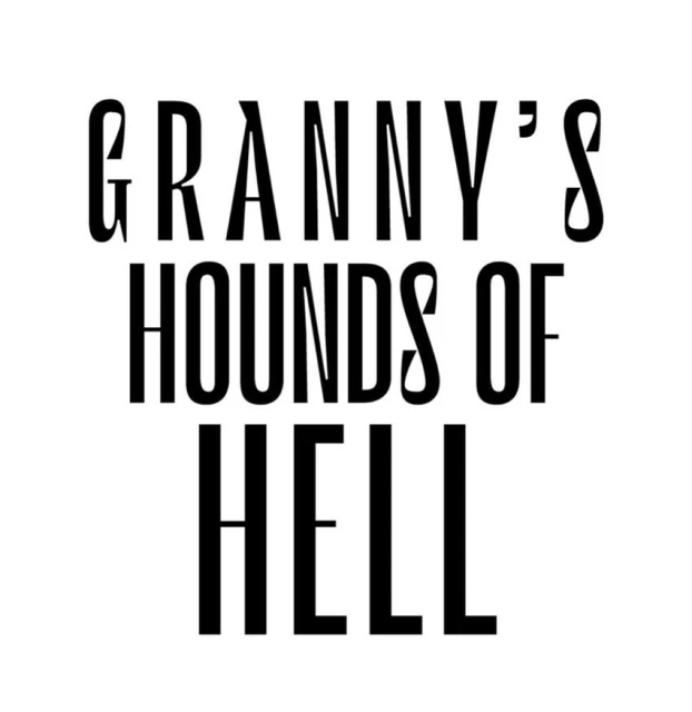 Black text on a white background reads 'Granny's Hounds of Hell' in a bold, sans-serif font, creating a striking graphic design.