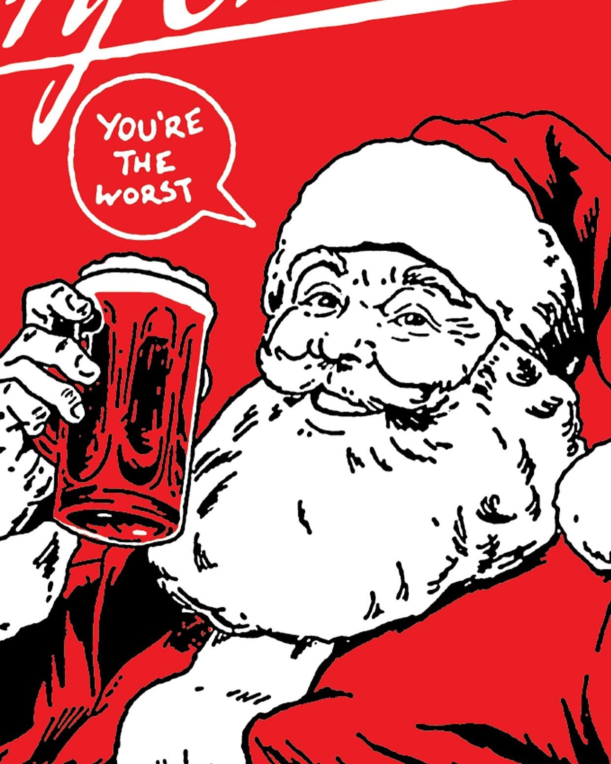 Illustration of Santa Claus holding a mug of beer and saying 'You're the Worst' against a red background.