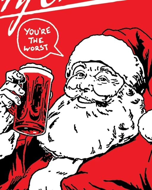Illustration of Santa Claus holding a mug of beer and saying 'You're the Worst' against a red background.