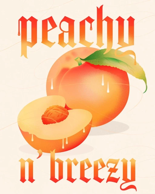 Illustration of sliced and whole peaches with dripping juice and the text 'peachy n' breezy' in a decorative font.