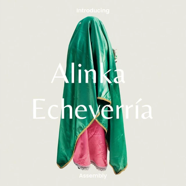 Green and pink draped textile art with the text "Alinka Echeverría" on a pale background, promoting Assembly.