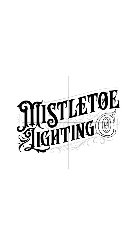Decorative black and white lettering art with 'Mistletoe Lighting Co.' inscription, featuring flourishes and artistic details.
