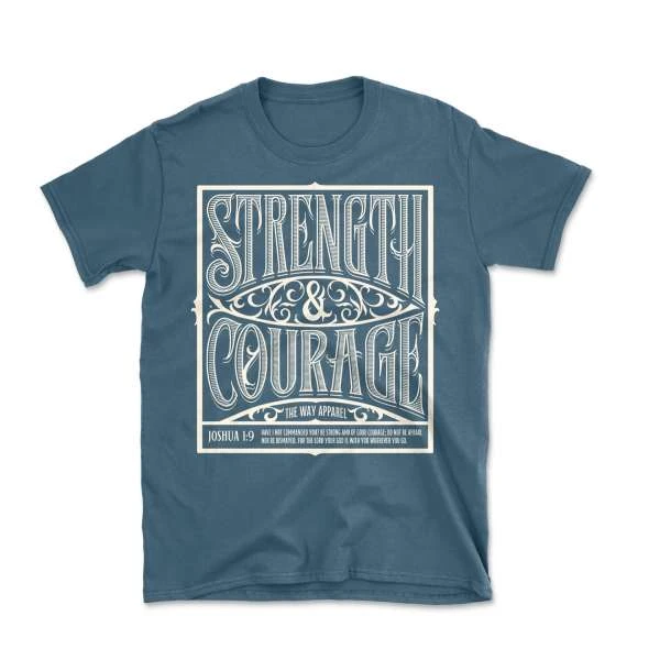 Teal T-shirt with 'Strength & Courage' text design; apparel with an inspirational message, against a plain white backdrop in a studio setting.