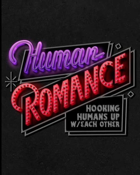 Retro-style neon sign art reading Human Romance with old-fashioned bulbs, set against a dark textured background for a vintage feel.