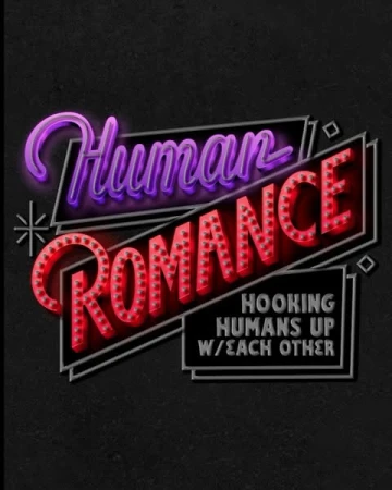 Retro-style neon sign art reading Human Romance with old-fashioned bulbs, set against a dark textured background for a vintage feel.