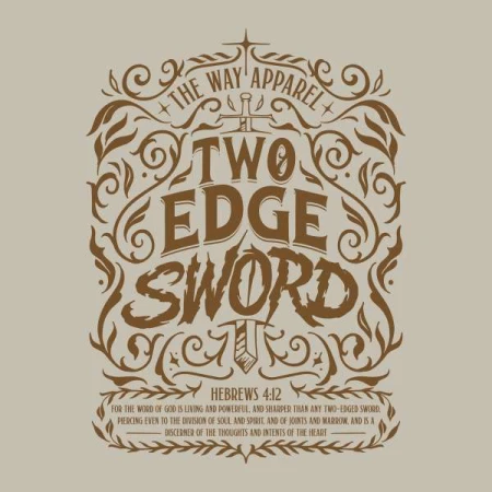 Graphic design featuring a stylized sword and floral elements, with the words 'Two Edge Sword' and text from Hebrews 4:12.