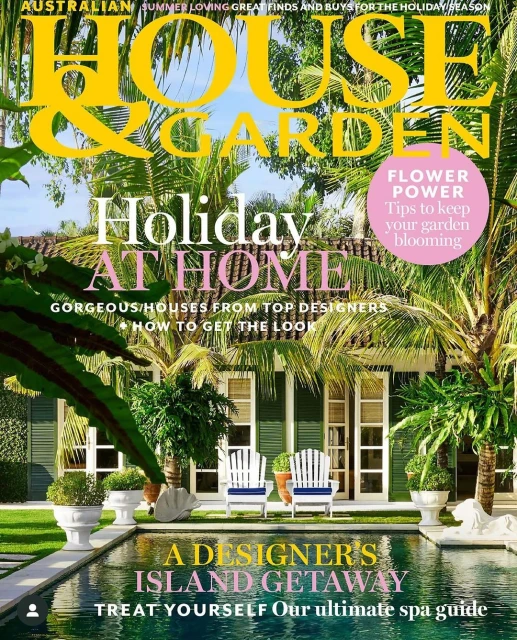 Australian House & Garden magazine cover featuring a pool, chairs, and lush foliage; promoting holiday homes and garden tips in a tropical setting.