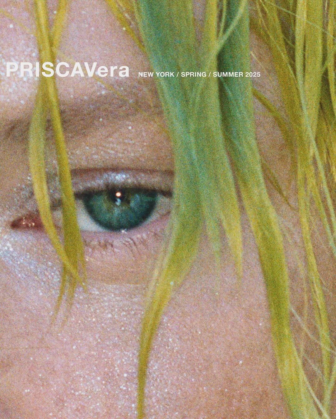 Close-up fashion portrait of model with green-tinted hair, showcasing eye detail and 'PriscaVera New York Spring/Summer 2025' campaign.
