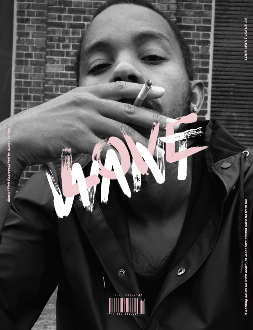 Magazine cover featuring a black and white portrait of a man smoking a cigarette with the words LOVE WANT overlaid in pink.