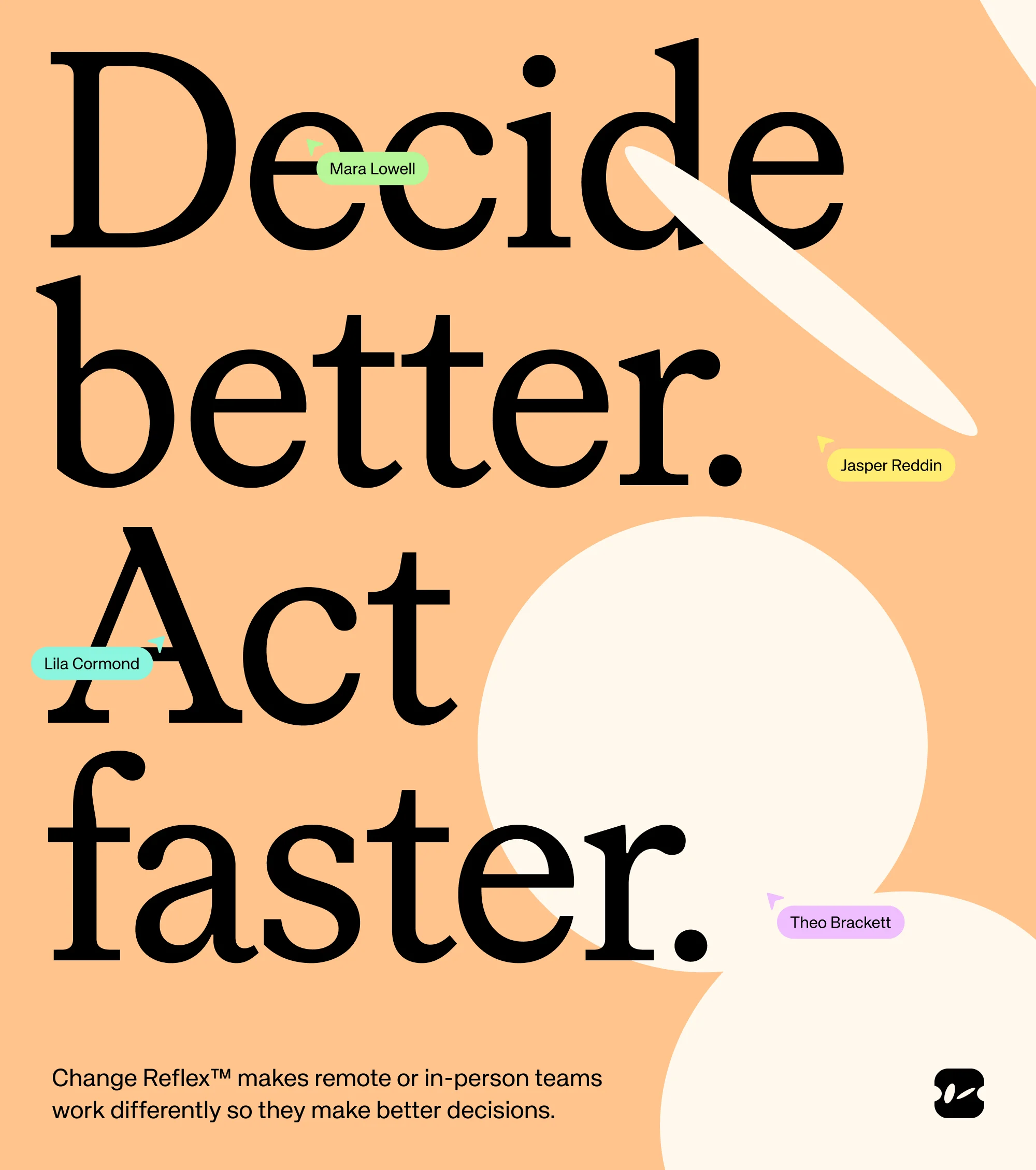 Text on peach background with black text reading 'Decide better. Act faster.' White circles accent the text. Branding in corner.