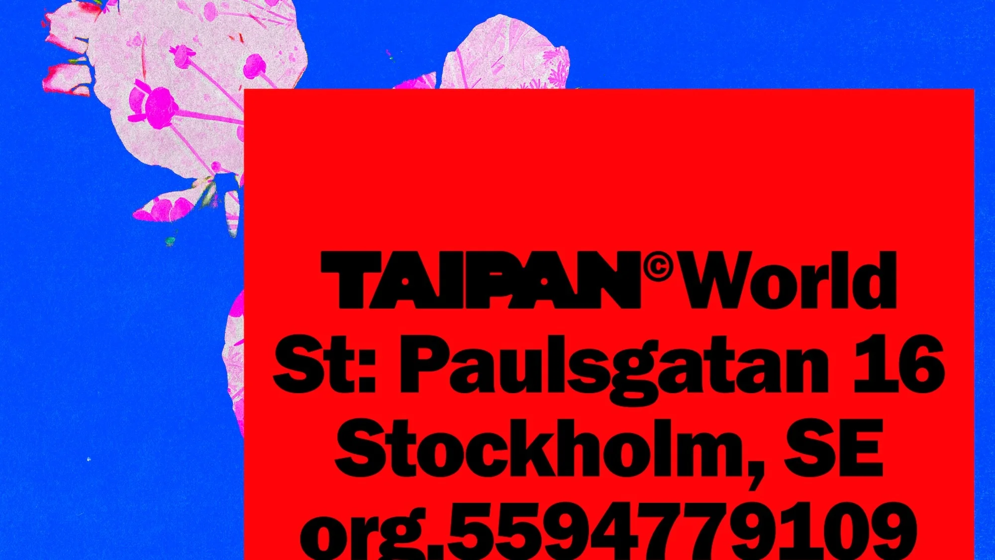 Abstract image featuring vibrant red text overlay with the words 'TAIPAN World St: Paulsgatan 16 Stockholm, SE org.5594779109' against a blue background.