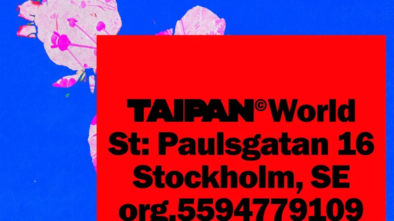 Abstract image featuring vibrant red text overlay with the words 'TAIPAN World St: Paulsgatan 16 Stockholm, SE org.5594779109' against a blue background.