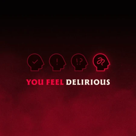 Digital art featuring four stylized headshot icons above the text "YOU FEEL DELIRIOUS" set on a black and red gradient background.