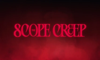 Red glowing typography spelling out the words THE SCOPE CREEP against a dark smoky crimson background.