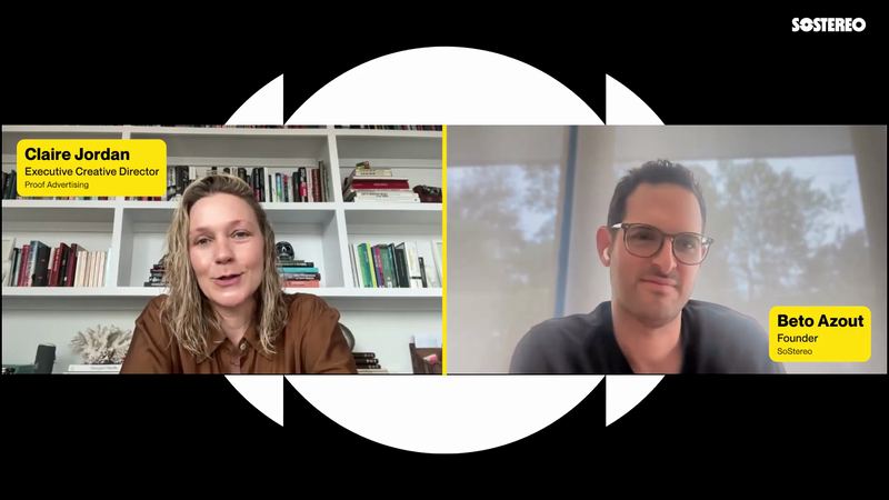 Split-screen video call featuring Claire Jordan, Executive Creative Director at Proof Advertising, and Beto Azout, Founder of SoStereo, indoors.