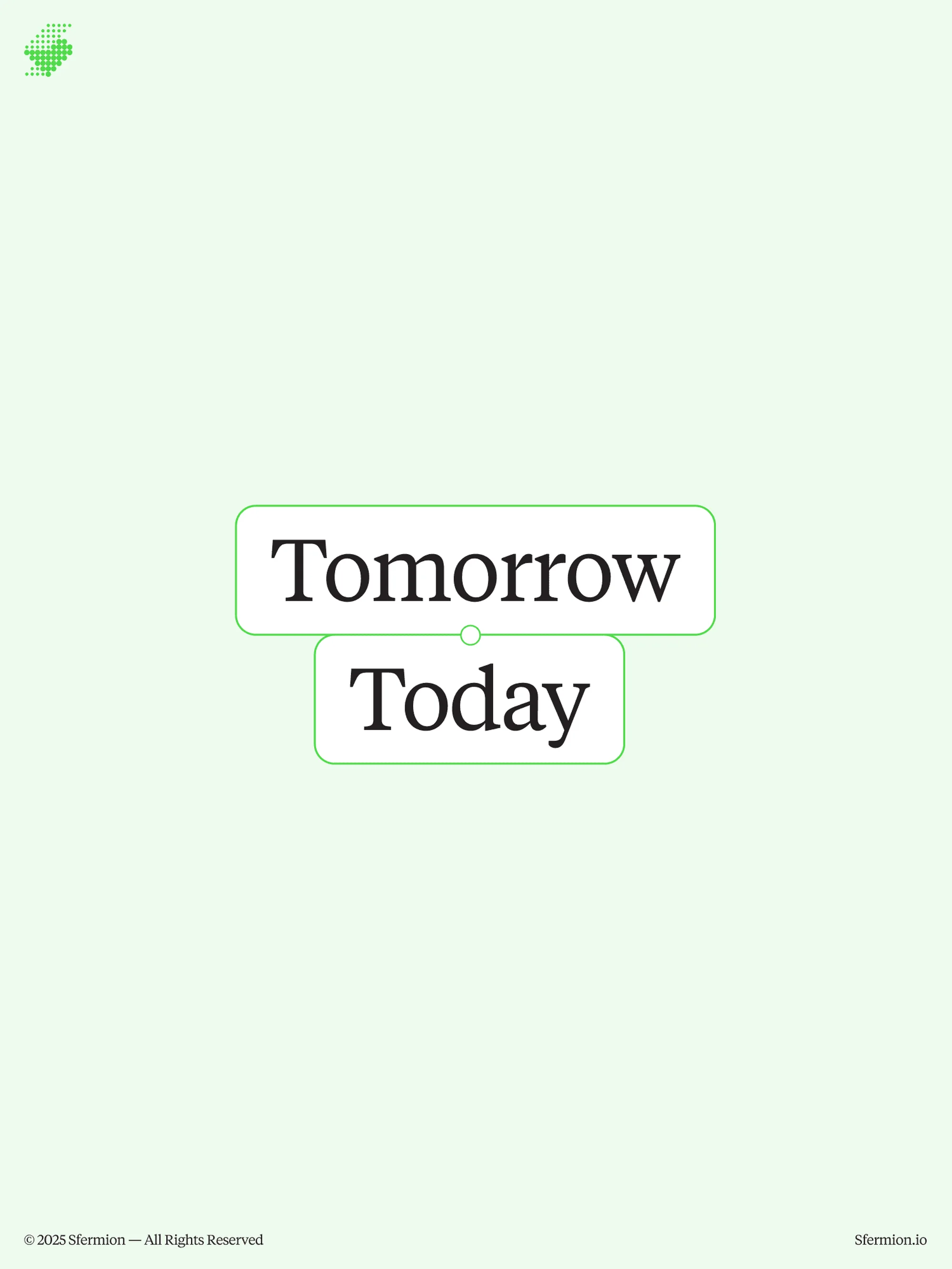 Minimalist text graphic with the words 'Tomorrow' stacked above 'Today' on a light green background and small logo in corner.