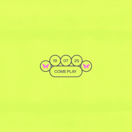 Digital artwork on a chartreuse backdrop features pink butterflies flanking numerals '19 07 25' and the phrase 'COME PLAY' in neutral hues.