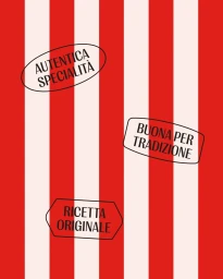 Vertical red and white striped background with three framed text seals reading AUTENTICA SPECIALITA, BUONA PER TRADIZIONE, and RICETTA ORIGINALE.