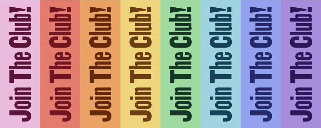 Conceptual graphic featuring repeating text 'Join The Club!' against vibrant rainbow gradient background for visual communication.