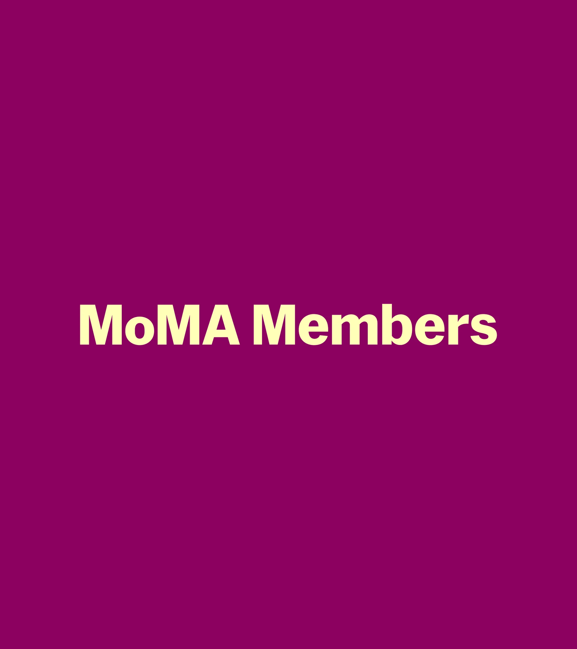 Text on a solid purple background reads 'MoMA Members' in a sans-serif font, centrally aligned.