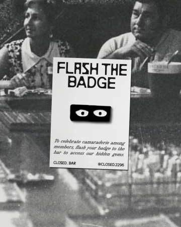 Black and white image of a poster reading "Flash the Badge" placed in front of a background photo of people at a bar.