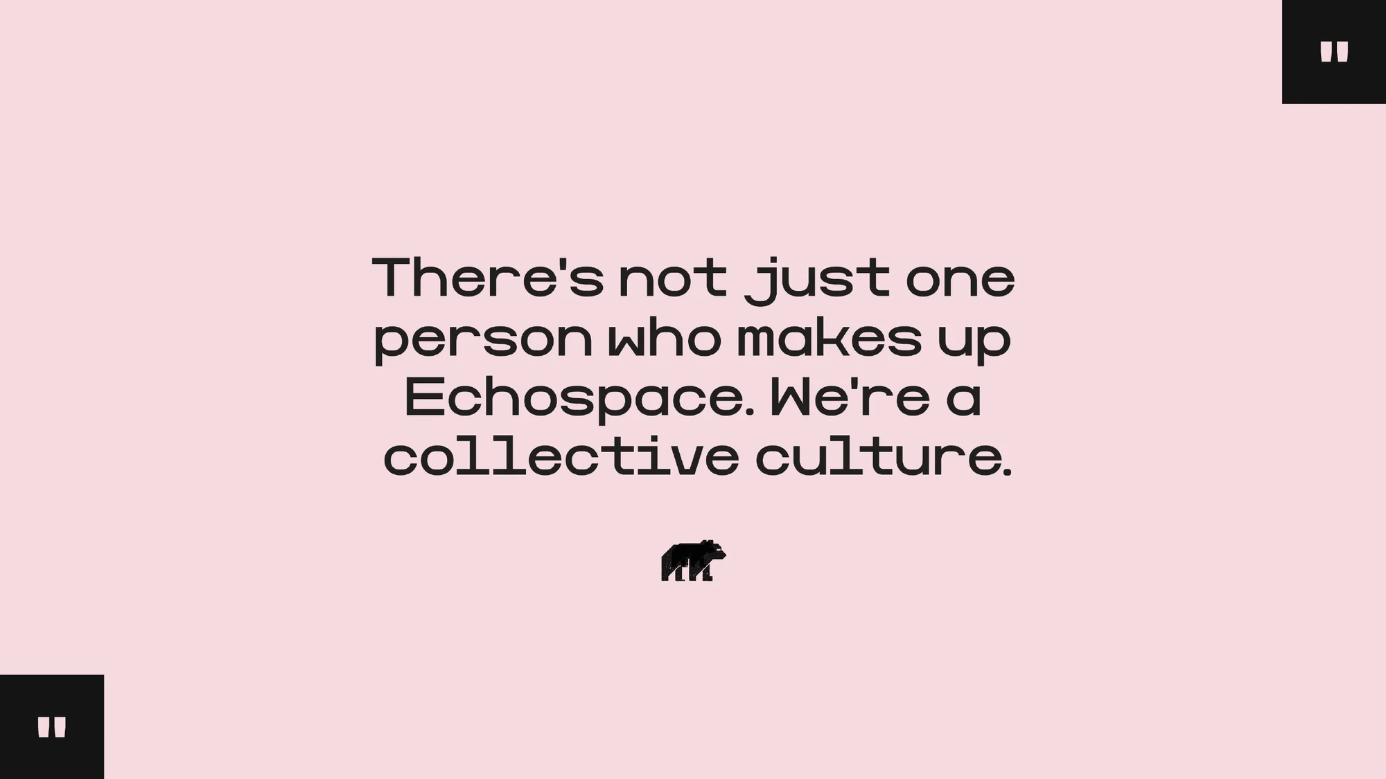 Quote on a light pink background with a small black bear icon. Black quotation marks in the top and bottom corners.