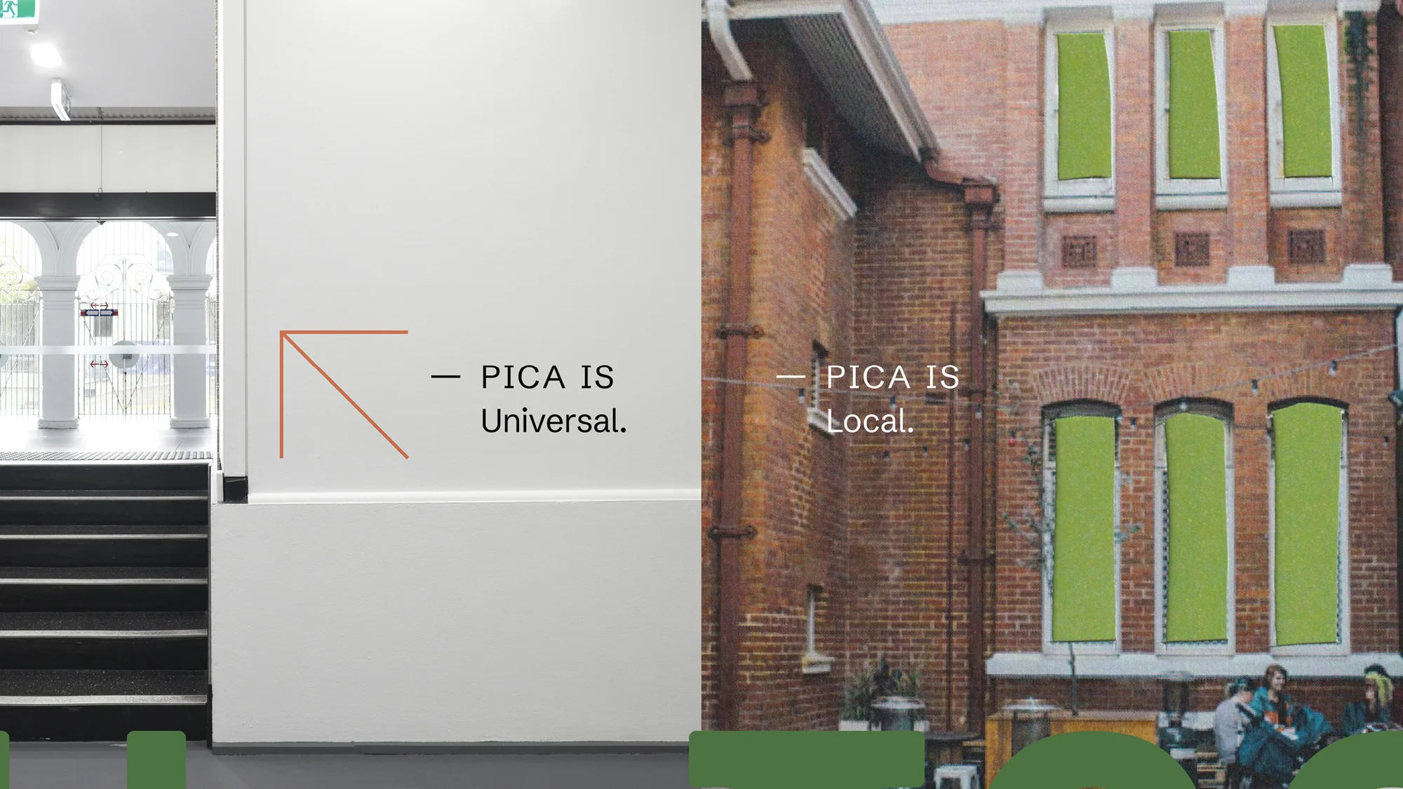 Architectural juxtaposition of a modern entrance with steps next to a vintage brick building, both displaying 'PICA IS' slogans.