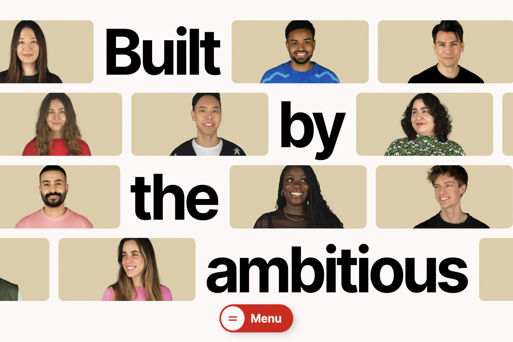 Website graphic featuring nine diverse adults in individual frames over beige, with bold text overlay stating, 'Built by the ambitious.'