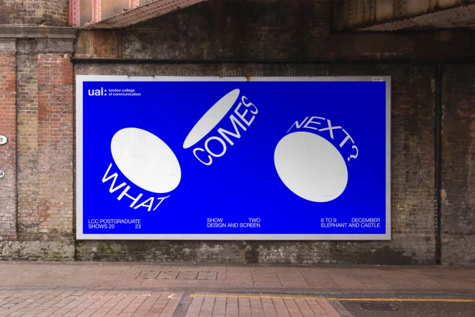 Poster for London College of Communication postgraduate shows 2023 featuring white text on a blue background in an urban setting.