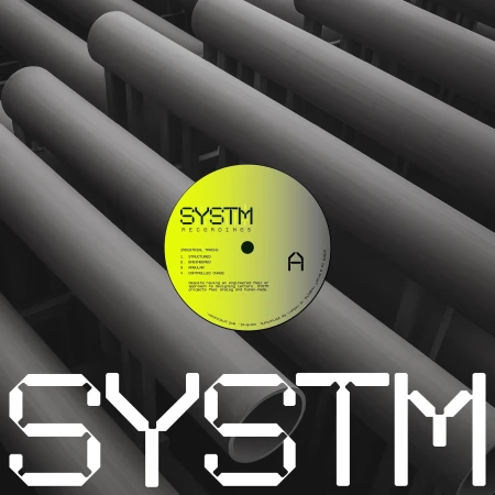 Vinyl record with a yellow-to-white gradient label featuring the 'SYSTM Recordings' logo, set against a grey industrial pipes background.