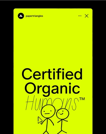 Bright yellow graphic featuring cartoon stick figures, and the text "Certified Organic Humans," with the paper triangles logo visible.