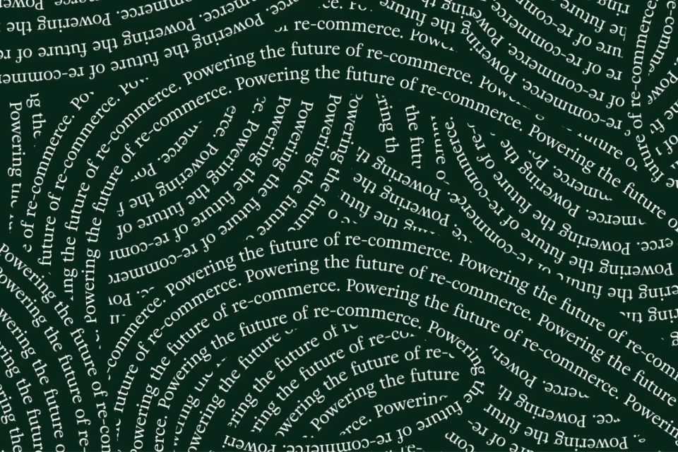 Dark green background filled with repeating phrases: "Powering the future of re-commerce" in a swirling, all-over print pattern.