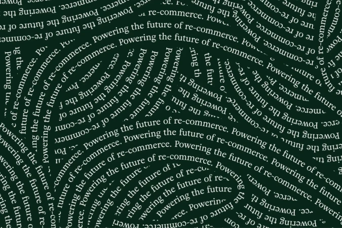 Dark green background filled with repeating phrases: "Powering the future of re-commerce" in a swirling, all-over print pattern.