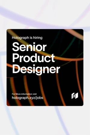 Holograph is hiring a Senior Product Designer, as shown in a digital graphic. The background features blurred, colorful lines.