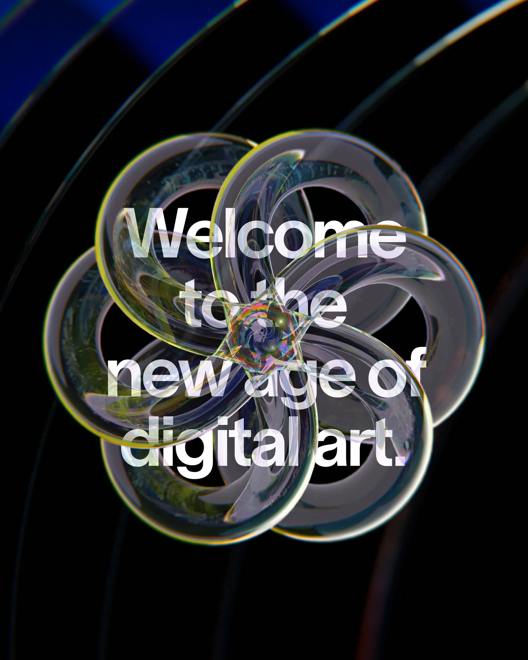 Abstract digital art featuring iridescent flower-like forms against a dark background, with the text overlay 'Welcome to the new age of digital art'.