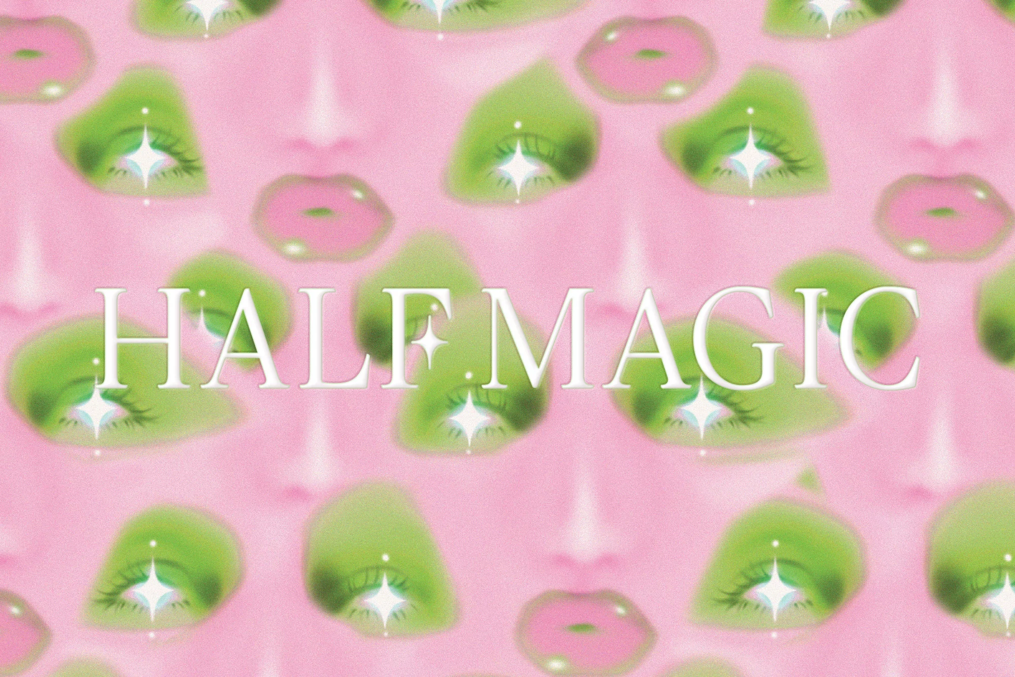 Abstract face pattern in green and pink with sparkling eyes. The words HALF MAGIC overlay the visual in white, sans-serif font.