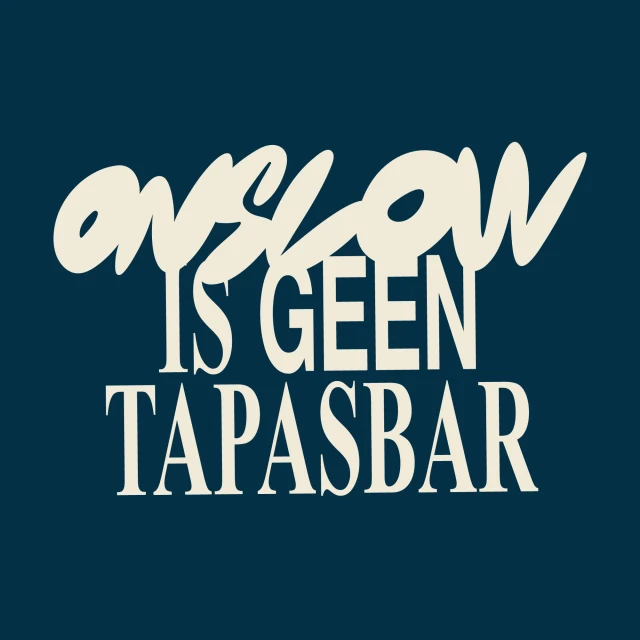 Stylized Dutch text graphic on dark blue background reads 'onsLow IS GEEN TAPASBAR' in cream-colored bold fonts.