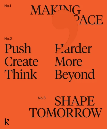 Typography art with inspiring text on vibrant orange background; text reads, 'Making Space,' 'Push, Create, Think,' and 'Shape Tomorrow.'