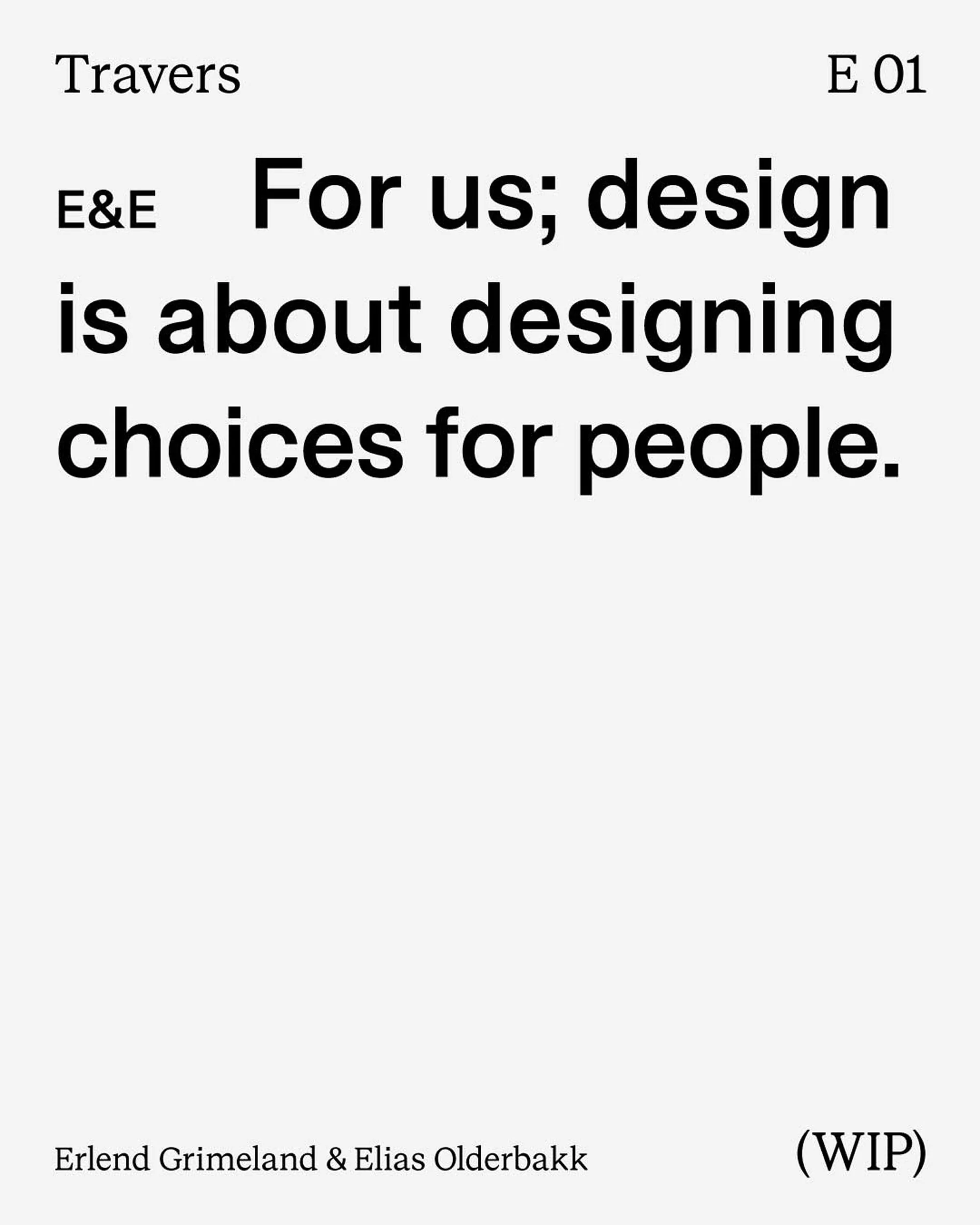 Text art on white background featuring a quote about design choices, authorship, and work-in-progress status in a minimalist style.