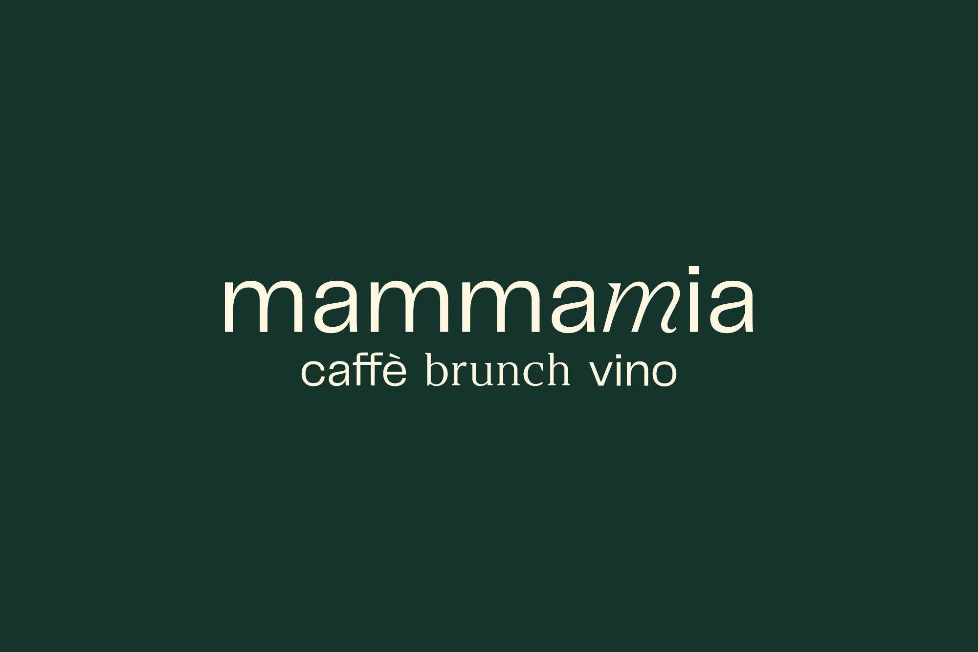 Minimalist typographic design on dark green background featuring the words 'mammamia', 'caffè', 'brunch', and 'vino' in a clean, sans-serif font.