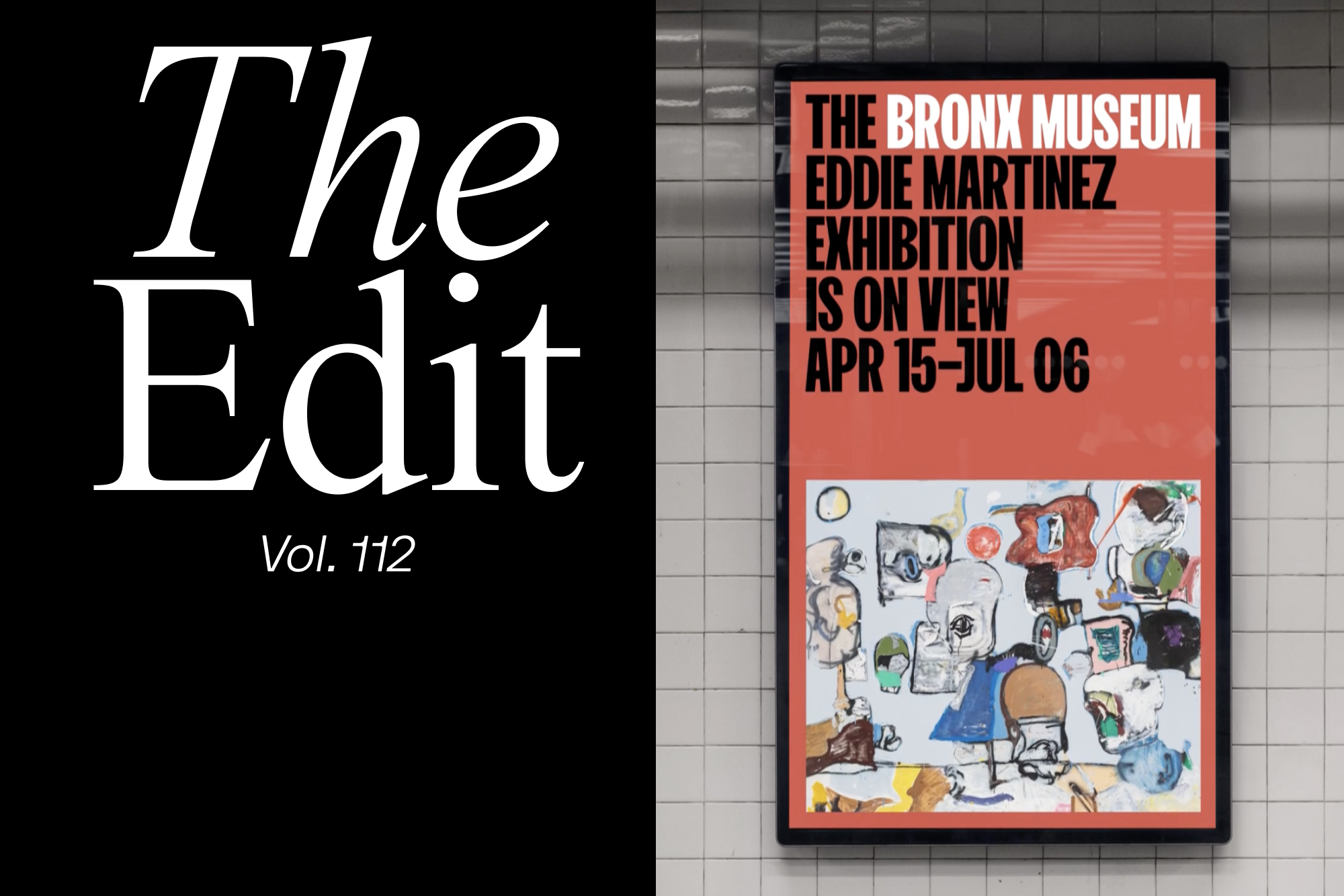 Bronx Museum Eddie Martinez Exhibition poster on tiled wall. The Edit Vol. 112 on black. Bold title, abstract art, public transit setting.